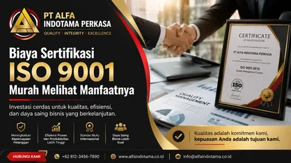 Biaya Sertifikasi ISO 9001 Murah Melihat Manfaatnya